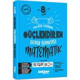 Ankara Yayıncılık 8.sınıf Güçlendiren Matematik Soru Bankası (Güncel Marif Model)