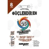 Ankara Yayıncılık 8. Sınıf LGS Güçlendiren T.C. İnkılap Tarihi ve Atatürkçülük 20'li Konu Tarama Denemesi