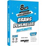 Ankara Yayıncılık 8. Sınıf Matematik Güçlendiren Branş Denemeleri İçin 320 Soruluk