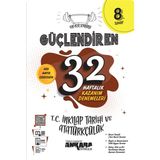 Ankara Yayıncılık Yeni Müfredat 8.Sınıf T.C. Inkılap Tarihi ve Atatürkçülük Güçlendiren 32 Haftalık Kazanım Deneme