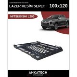 Ankatech Mıtsubıshı L200 100*120 Lazer Kesim Tavan Sepeti Tüm Modeller