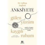 Anksiyete: Gülen Yüzüm Kaygılı Ruhum