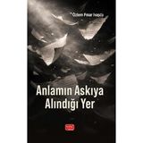 Anlamın Askıya Alındığı Yer