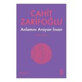 Anlamını Arayan İnsan - Cahit Zarifoğlu