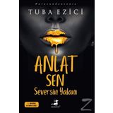 Anlat Sen Seversin Yalanı - Tuba Ezici