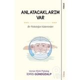 Anlatacaklarım Var - İdris Gündüzalp