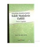 Anlatma Esasına Bağlı Edebi Metinlerin Tahlili - Şerif Aktaş