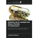 Análisis de la calidad del Silam (Perilla Fructescens): Silam (P.Fructescens) un Suplemento Dietético Multi-Nutricional oculto para la Gente del Himalaya