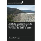 Análisis geotécnico de la presa de Pournari I (Grecia) de 1981 a 1988