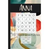 Anna - 99+ Word Grid Puzzles: a book of mixed word grid puzzles for all levels (21 of each size: 4x4, 5x5, 6x6, 7x7, 8x8)