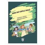Anna Dai Capelli Rossi-İtalyanca Türkçe Bakışımlı Hikayeler - Dorlion Yayınevi
