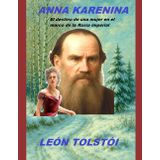ANNA KARENINA: El destino de una mujer en el marco de la Rusia imperial