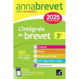 Annales du brevet Annabrevet 2025 L'intégrale du Brevet 3e (tout-en-un): toutes les matières des épreuves écrites et l'épreuve orale