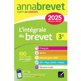 Annales du brevet Annabrevet 2025 L'intégrale du Brevet 3e (tout-en-un): toutes les matières des épreuves écrites et l'épreuve orale