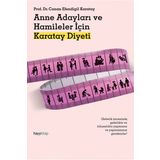 Anne Adayları ve Hamileler İçin Karatay Diyeti - M Canan Efendigil Karatay
