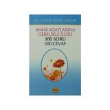 Anne Adaylarına Gebelikle İlgili 100 Soru 100 Cevap - opr sule bilgic selman