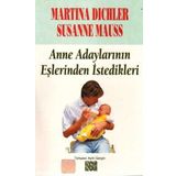 ANNE ADAYLARININ EŞLERİNDEN İSTEDİKLERİ