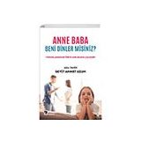 Anne Baba Beni Dinler Misiniz? Çıra Yayınları