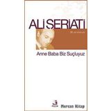 Anne Baba Biz Suçluyuz - Ali Şeriati