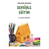 Anne Baba Okulunda Sevgiyle Eğitim - Türkiye Diyanet Vakfı Yayınları