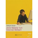 ANNE BABALAR İÇİN İNTERNET REHBERI - GÖKÇEN KARAN