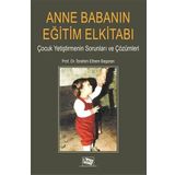 Anne Babanın Eğitim Elkitabı - İbrahim Ethem Başaran