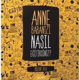 Anne Babanızı Nasıl Eğitirsiniz - Bülent Ata