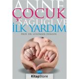 Anne Çocuk Sağlığı ve İlk Yardım - Prof. Dr. Gülümser Dolgun