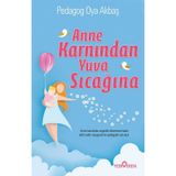 Anne Karnından Yuva Sıcağına - Oya Akbaş Yediveren Yayınları