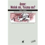 ANNE: MELEK MI, YOSMA MI? - ESTELA V. WELLDON