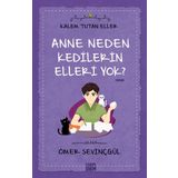 Anne Neden Kedilerin Elleri Yok?-Kalem Tutan Eller - Ömer Sevinçgül
