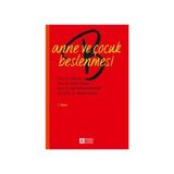 ANNE VE ÇOCUK BESLENMESI - MINE ARLI;NEVIN ŞANLIER;SAIME KÜÇÜKKÖMÜRLER
