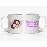 Anneler Günün Kutlu Olsun Anneciğim Yazılı 1 Adet Annelerin Kalbini Isıtacak Tasarım Hediyelik Kupa