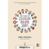 Anneler Ve Babalar İçin Çocukları Anlama Sanatı - Sibel Özkızıklı