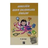 Anneliğin Kadın Çalışanlara Etkileri - Aylin Akyol