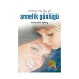 ANNELIK GÜNLÜĞÜ DOKUZ AY ÜÇ YIL - NORA ROMI ÖZKILIÇ