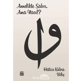 Annelikte Sabır, Ama Nasıl? - Hatice Kübra Biliş