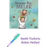 Annem Bir Melek + Renkli Fosforlu Kalem - Hayır
