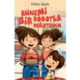 Annemi Bir Robotla Değiştirdim - Nilay Şanlı - Epsilon Yayınevi