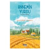 Annemin Yurdu Yaşanmış Öyküler - Hayriddin Sultanov