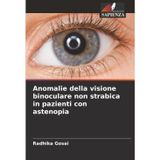 Anomalie della visione binoculare non strabica in pazienti con astenopia
