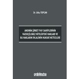 Anonim Şirket Pay Sahiplerinin Vazgeçilemez Nitelikteki Hakları ve Bu Hakların İhlalinin Hukuki Neticeleri - On İki Levha Yayınları