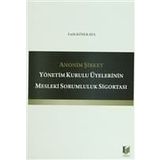 ANONIM ŞIRKET YÖNETIM KURULU ÜYELERININ MESLEKI SORUMLULUK SIGORTASI - FATIH KÖSEKAYA