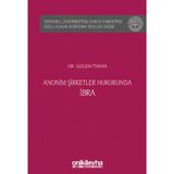 Anonim Şirketler Hukukunda İbra / Gizlem Turan / On İki Levha Yayınları / 9786254324963 / Ciltli