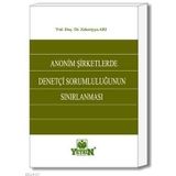 ANONIM ŞIRKETLERDE DENETÇI SORUMLULUĞUNUN SINIRLANMASI - ZEKERIYA ARI