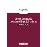 Anonim Şirketlerde Sınırlı Yetkili Temsilci Tayini ve Sorumluluk - Ezgi Korkmaz