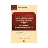Anonim ve Limited Şirketlerde Yönetim Kurulu Üyeleri Kanuni Temsilciler, Müdürler İle Ortakların Hak ve Sorumlulukları - Mehmet Yüce