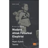 Anscombe / Modern Ahlak Felsefesi Eleştirisi / Niyet & Eylem Teorisi - Enes Dağ