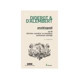Ansiklopedi Ya Da Bilimler, Sanatlar Ve Zanaatlar Açıklamalı Sözlüğü - Denis Diderot