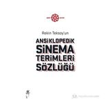 ANSIKLOPEDIK SINEMA TERIMLERI SÖZLÜĞÜ - REKIN TEKSOY